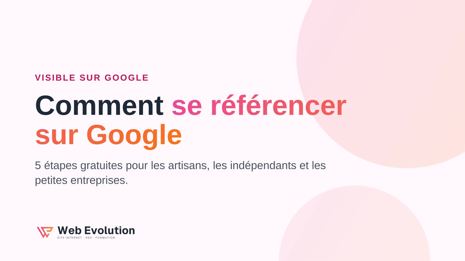 Comment se référencer sur Google en 5 étapes